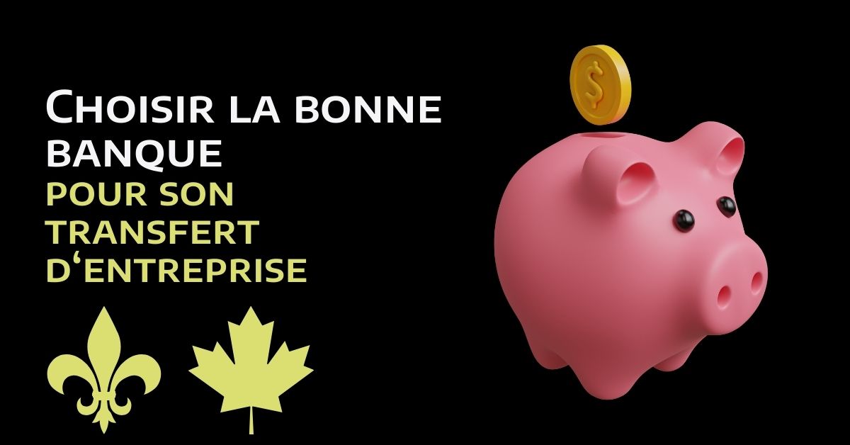 Choisir la bonne banque d'investissement pour votre transfert d'entreprise