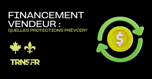 Financement vendeur : quelles protections prévoir?