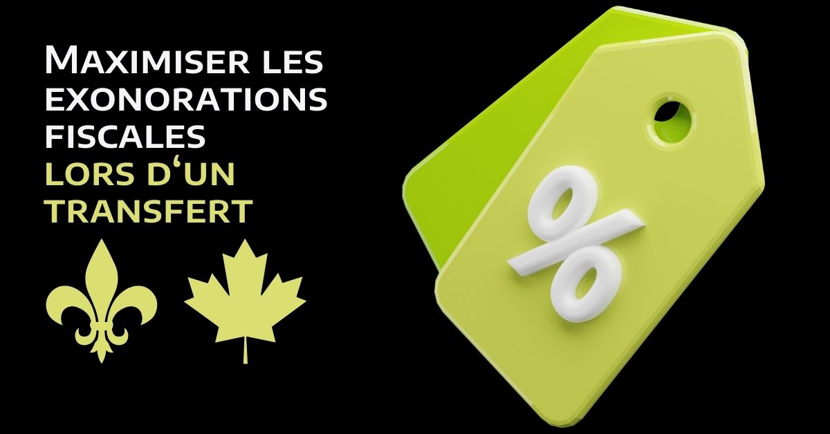 Comment maximiser les exonérations fiscales lors d'un transfert d'entreprise?
