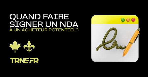 Quand faire signer un NDA à un acheteur potentiel?